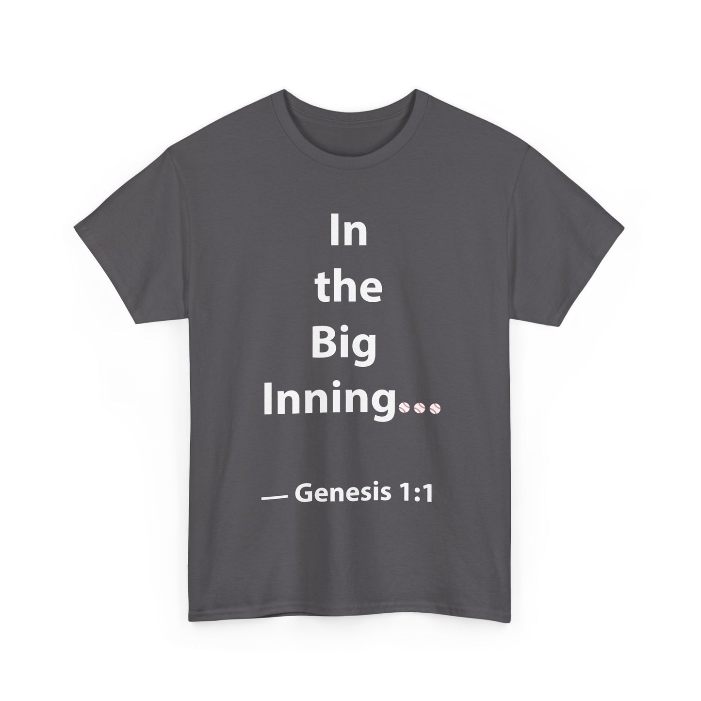 In the Big Inning Genesis 1:1 Unisex Heavy Cotton Tee – Perfect for Baseball Fans and Faith Lovers