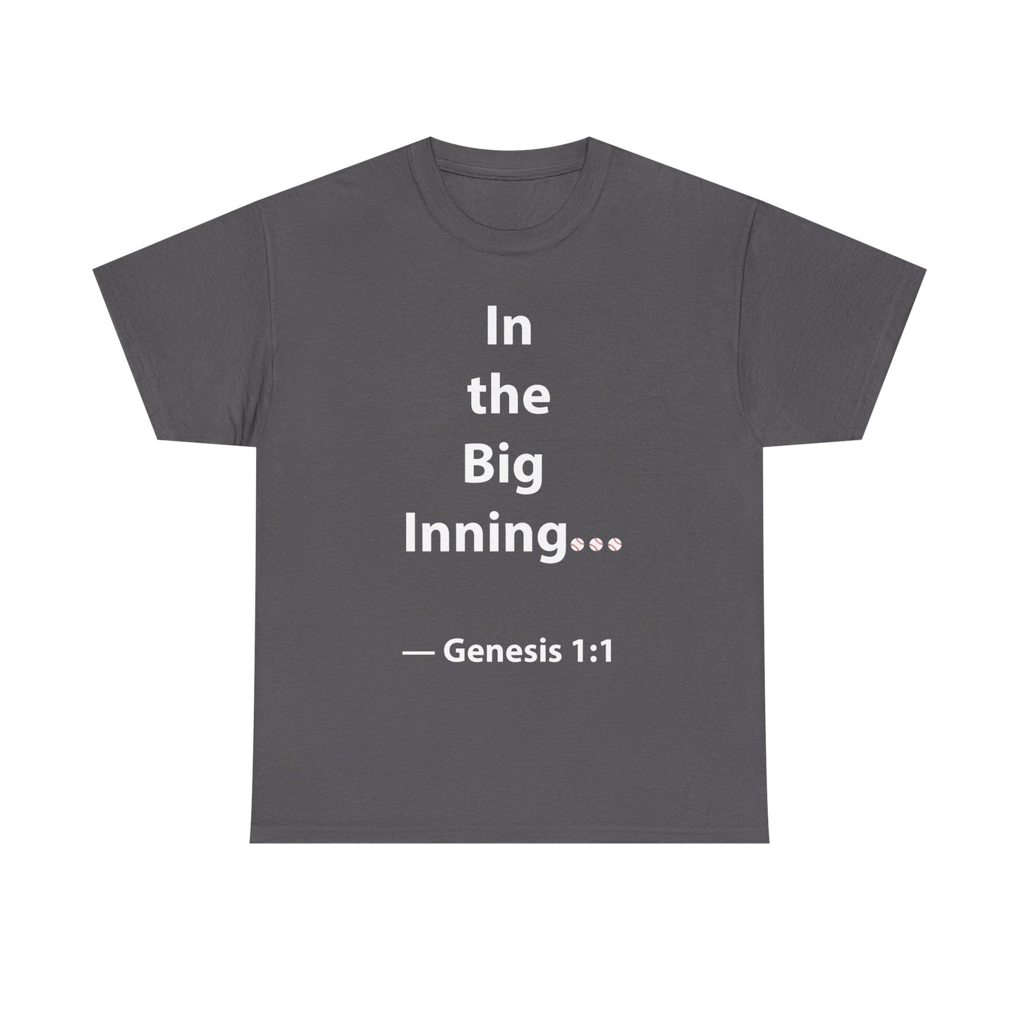 In the Big Inning Genesis 1:1 Unisex Heavy Cotton Tee – Perfect for Baseball Fans and Faith Lovers
